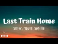 Last Train Home - SRTW ft. Mauve & Sønlille (Lyrics) | Dirty Decibels