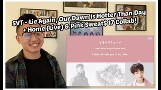 Download Seventeen - Lie Again, Our dawn is hotter than day + Home (Live) \u0026 17 Pink Sweat$ Collab Reaction! MP3