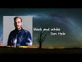 San Holo - black and white  Lyrics