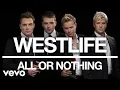 Download Lagu Westlife - All or Nothing (Official Audio)