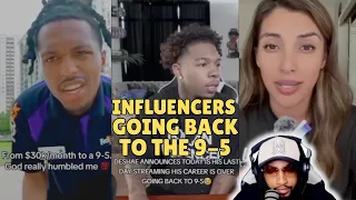 Influencers Are Going Broke and Back To Get 9-5 s