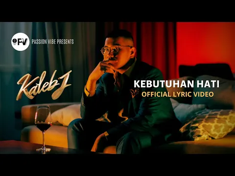 Download MP3 Kaleb J - Kebutuhan Hati (Official Lyric Video)