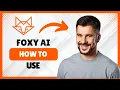 How to Use Foxy AI Beginner Tutorial