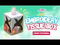 DIY Embroidery Tissue Box - MyCraftClub Tutorial