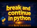 Break Continue In Python Break Continue Python Example For Loop Break Continue Example
