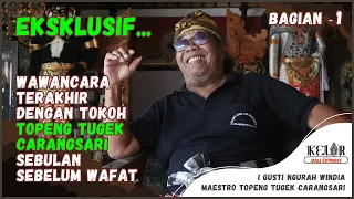 Download Eksklusif…Wawancara Terakhir dengan Tokoh Topeng Tugek Carangsari, Sebulan Sebelum Wafat (Bagian-1) MP3