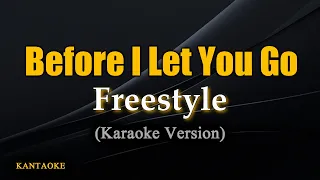 Download Before I Let You Go - Freestyle (Karaoke Version) MP3