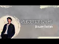 SENDIRI LAGI - Rizwan Fadilah | Lirik Lyrics 