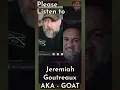 G O A T - Jeremiah Goutreaux