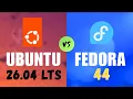 Ubuntu 26 04 LTS vs Fedora 44 The Linux War Just Got Real Full Breakdown My Pick
