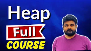 Heap Priority Queue Full Course for Interviews
