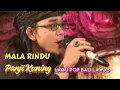 Download Lagu MALA RINDU VOCAL PANJI KUNING