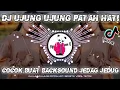 Download Lagu INI YANG KALIAN CARI😍 || DJ UJUNG UJUNG PATAH HATI 30 DETIK🎶 || JEDAG JEDUG VIRAL TIKTOK🔥