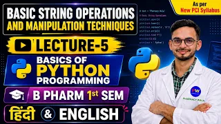 L-5 Basic string operations and manipulation techniques Python programming B Pharm 1st sem
