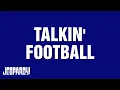Download Lagu Talkin' Football | Category | JEOPARDY!