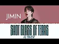 Download Lagu shot glass of tear - jungkook (AI COVER BY JIMIN)