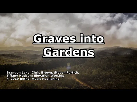 Download MP3 Graves into Gardens - Elevation Worship - Lyrics