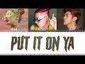 Jessi (제시) - 'PUT IT ON YA' (Feat. BM of KARD, nafla) Lyrics [Color Coded_Han_Rom_Eng]