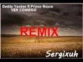 Daddy Yankee ft Prince Royce - Ven Conmigo REMIX (SGX)