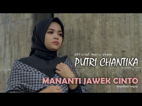 Download MP3 Putri Chantika - Mananti Jawek Cinto (Official Music Video)