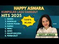 Download Lagu TANPA IKLAN || HAPPY ASMARA FULL ALBUM DANGDUT HITS 2025