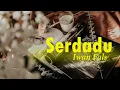 Download Lagu Iwan Fals - Serdadu Lirik Video