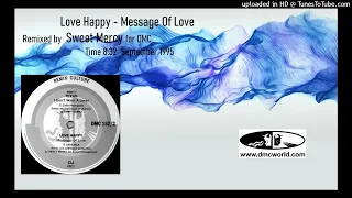love happy message of love dmc remix by sweet mercy september 1995 