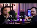 Download Lagu Isai Oku - Suili George (Rey Cover ft. Butod) Sugandoi 2023 Version.
