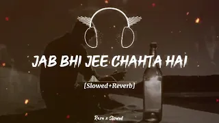 jab bhi jee chahta hai slowed u0026reverb 34old nusrat fatha ali khan gazal