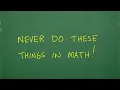 NEVER Do These Things In Math - How to STOP Making Math Mistakes