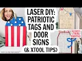 Laser Cut Patriotic Door Tags How to Paint Over Scored Writing 4th of July Laser Ideas