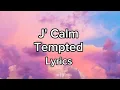 Download Lagu J'Calm- Tempted (Lyrics)