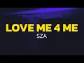 Download Lagu SZA - Love Me 4 Me (Lyrics)