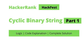 Cyclic Binary String Part 1 HackerRank HackFest 2020 Code Explained Detailed Logic