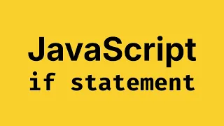 If Statement in JavaScript - JavaScript Course 2026