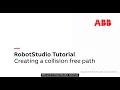 RobotStudio Tutorial Creating a collision free path