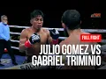 JULIO GOMEZ vs GABRIEL TRIMINIO FULL FIGHT
