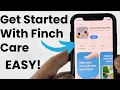How to Setup Use the Finch Self Care App