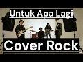 UNTUK APA LAGI - UTHA LIKUMAHUWA [Cover Rock] by Romi Musik1