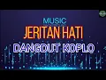 Download Lagu JERITAN HATI - VERSI DANGDUT KOPLO MUSIC TIME