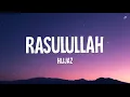 Hijjaz - Rasulullah (Lirik)