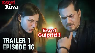 Nisan Blames Esref Esref Ruya Episode 16 Trailer 1 
