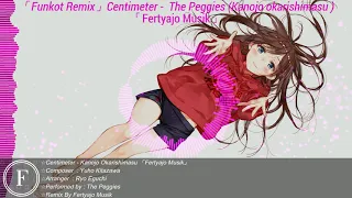 Download 「Funkot Remix」Centimeter - The Peggies (Kanojo Okarishimasu OP)「Fertyajo Musik」 MP3