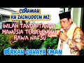 INILAH TANDA-TANDA MANUSIA TERBELENGGU DENGAN HAWA NAPSU - CERAMAH KH ZAINUDDIN MZ