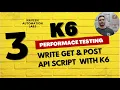 - GET POST API Script with K6 Assertion in K6