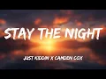 Lagu Just Kiddin x Camden Cox - Stay The Night (Lyrics) [Quill Lyrics]