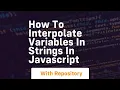 how to interpolate variables in strings in javascript