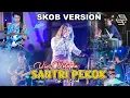Lagu SANTRI PEKOK - MUSIK 99 ft. Vivi Voletha - SKOB VERSION