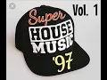Download Lagu Super House Music '97 (Remix) Vol. 1