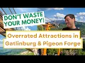 Things NOT to Do When Visiting Gatlinburg and Pigeon Forge Tennessee With Attraction Prices